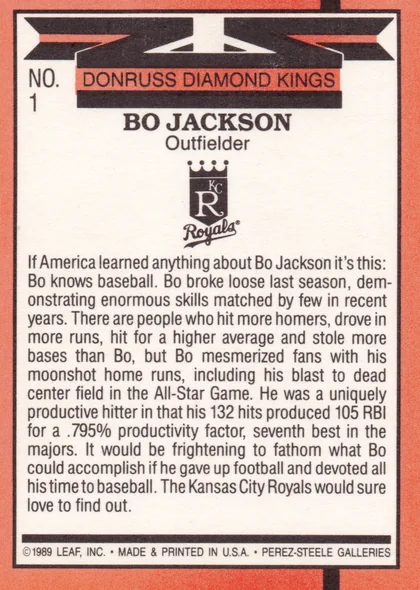 Back of 1989 Leaf, Inc. Donruss Diamond Kings Bo Jackson #1 Base, back of a baseball card featuring Bo Jackson. Top has 'NO. 1' and 'DONRUSS DIAMOND KINGS' banner. Center has 'BO JACKSON Outfielder' and Kansas City…